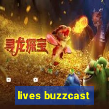 lives buzzcast